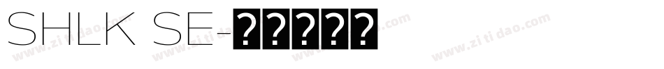 SHLK SE字体转换